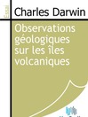 Observations géologiques sur les îles volcaniques (eBook)